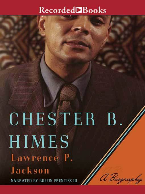 Title details for Chester B. Himes by Lawrence P. Jackson - Available